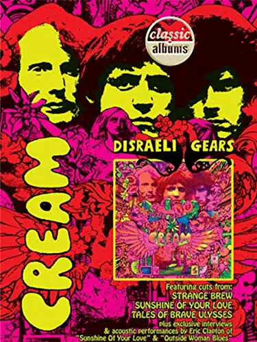 Cream Disraeli Gears (Classic Albums)