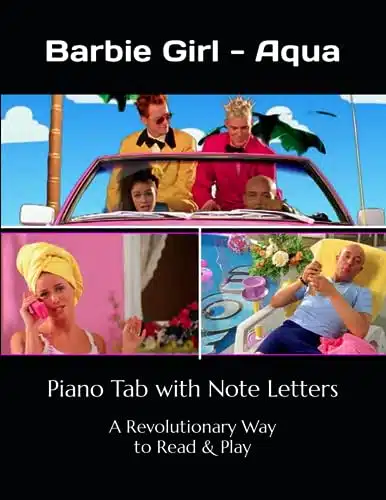 Barbie Girl   Aqua Piano Tab With Note Letters A Revolutionary Way To Read &Amp; Play