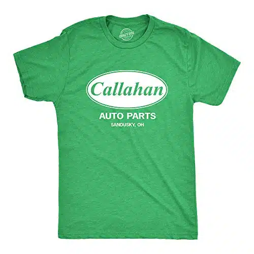 Crazy Dog Mens Callahan Auto Parts T Shirt Funny Movie Quote Comedy Classic Cult Film Sandusky Ohio Company Reference Fan Art Tee Heather Green Xl