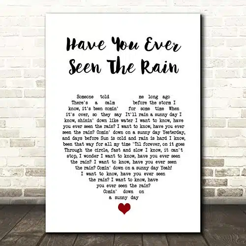 Have You Ever Seen The Rain White Heart Song Lyric Gift Present Poster Print