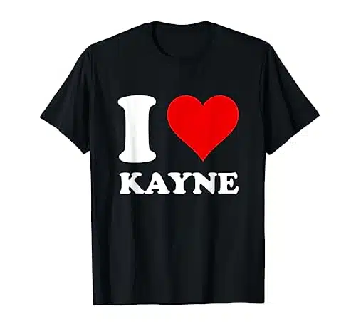 I Love Kayne T Shirt